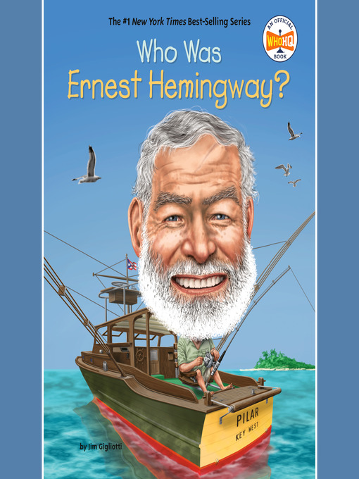 Title details for Who Was Ernest Hemingway? by Jim Gigliotti - Available